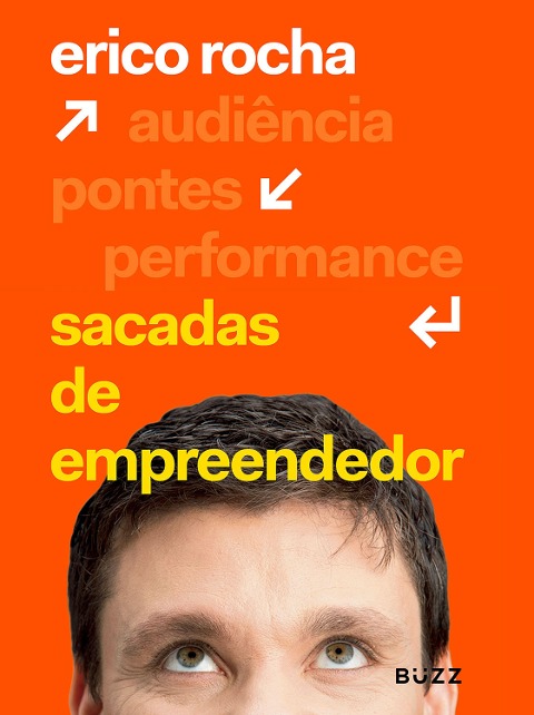 Sacadas de empreendedor - Erico Rocha