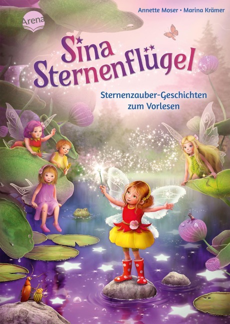 Sina Sternenflügel. Sternenzauber-Geschichten zum Vorlesen - Annette Moser