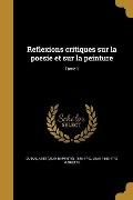 Cover-Bild zum Titel 'Reflexions critiques sur la poesie et sur la peinture; Tome 1' von 'Jean Mariette'