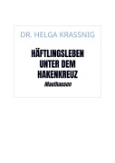 Häftlingsleben unter dem Hakenkreuz - Helga Kraßnig