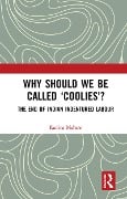 Cover-Bild zum Titel 'Why Should We Be Called 'Coolies'?' von 'Radica Mahase'