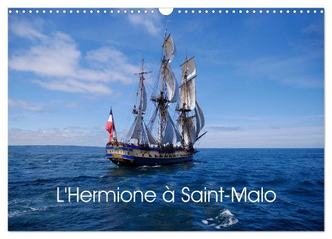 L'Hermione à Saint-Malo (Calendrier mural 2024 DIN A3 vertical), CALVENDO calendrier mensuel - Joël Douillet