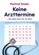 Cover-Bild zum Titel 'Keine Arzttermine' von 'Manfred Eissler'