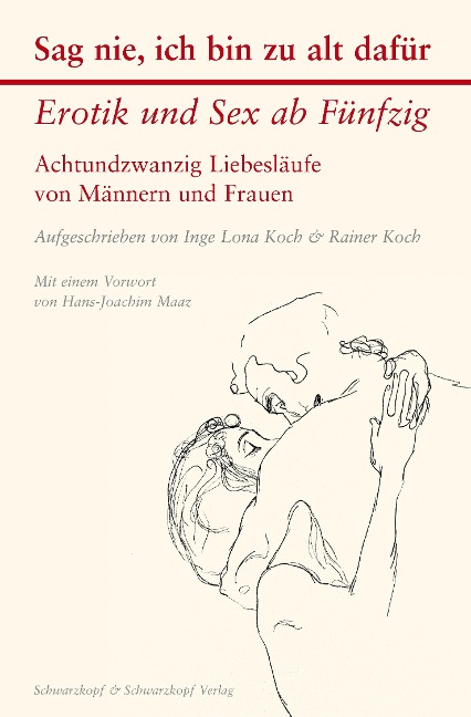 Sag nie, ich bin zu alt dafür - Inge Lona Koch, Rainer Koch