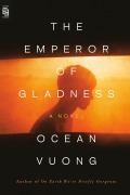 Cover-Bild zum Titel 'The Emperor of Gladness' von 'Ocean Vuong'