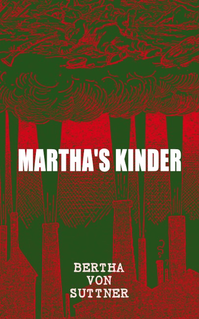 Martha's Kinder - Bertha Von Suttner