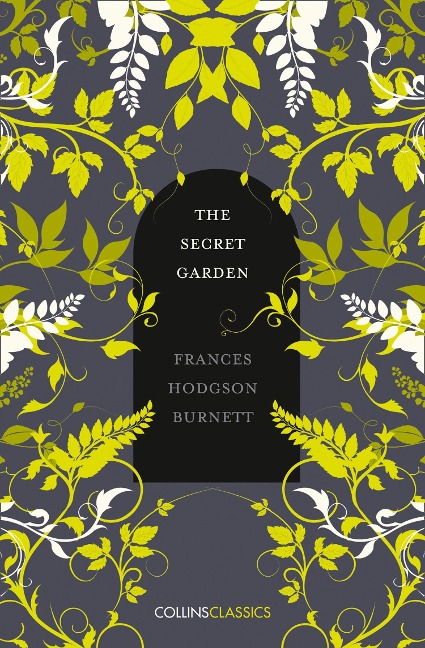 The Secret Garden - Frances Hodgson Burnett
