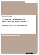 Cover-Bild zum Titel 'Zeitgemäßes Anwaltsmarketing: Mandantenbriefe im Verkehrsrecht' von 'Carsten Krumm'
