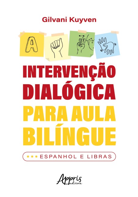 Intervenção Dialógica Para Aula Bilíngue: Espanhol e Libras - Gilvani Kuyven