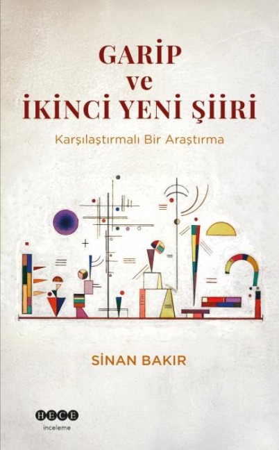 Garip ve Ikinci Yeni Siir - Sinan Bakir