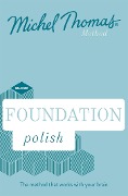 Foundation Polish (Learn Polish with the Michel Thomas Method) - Jolanta Joanna Watson