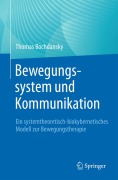 Cover-Bild zum Titel 'Bewegungssystem und Kommunikation' von 'Thomas Bochdansky'