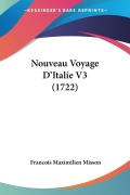 Cover-Bild zum Titel 'Nouveau Voyage D'Italie V3 (1722)' von 'Francois Maximilien Misson'