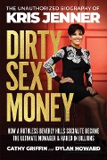 Cover-Bild zum Titel 'Dirty Sexy Money' von 'Dylan Howard, Cathy Griffin'