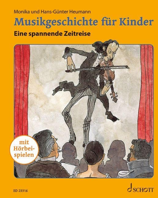 Musikgeschichte für Kinder - Hans-Günter Heumann, Monika Heumann