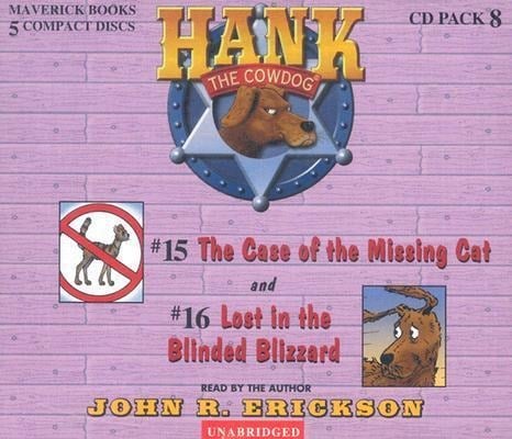 Hank the Cowdog CD Pack #8: The Case of the Missing Cat/Lost in the Blinded Blizzard - John R. Erickson