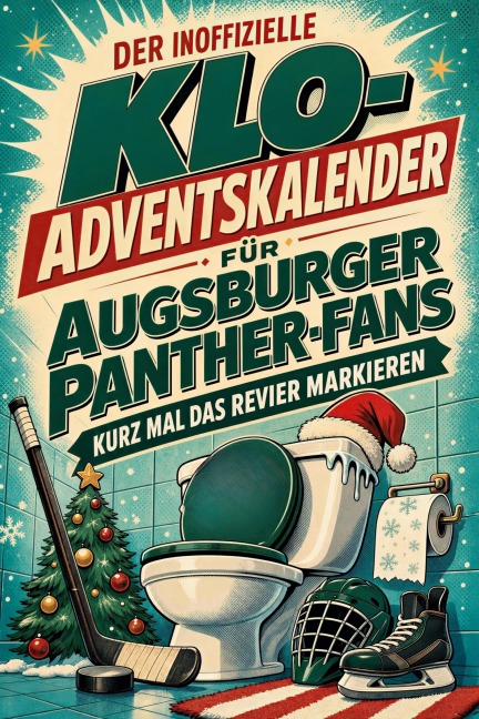 Der inoffizielle Klo-Adventskalender für Augsburger Panther-Fans - Emil Koch