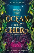 Cover-Bild zum Titel 'What the Ocean told her - Insel der Visionen' von 'Steffi Frei'