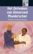 Cover-Bild zum Titel 'Het Ontwaken van Universeel Moederschap' von 'Sri Mata Amritanandamayi Devi'