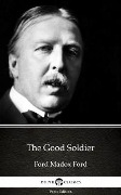 Cover-Bild zum Titel 'The Good Soldier by Ford Madox Ford - Delphi Classics (Illustrated)' von 'Ford Madox Ford'