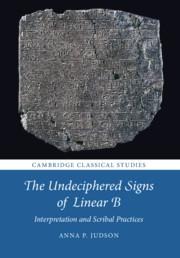 The Undeciphered Signs of Linear B - Anna P Judson