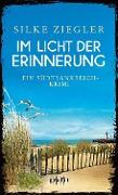 Cover-Bild zum Titel 'Im Licht der Erinnerung' von 'Silke Ziegler'
