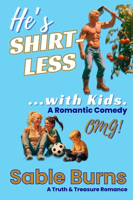 He's Shirtless ...with Kids - Sable Burns