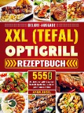 Deluxe-Ausgabe XXL (Tefal) optigrill Rezeptbuch - Anna Amsel