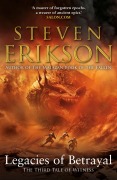 Cover-Bild zum Titel 'Legacies of Betrayal: The Third Tale of Witness' von 'Steven Erikson'