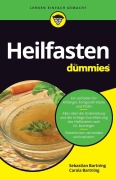 Heilfasten für Dummies - Sebastian Bartning, Carola Bartning