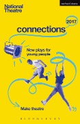 Cover-Bild zum Titel 'National Theatre Connections 2017' von 'Suhayla El-Bushra, Patrick Marber, Alistair Mcdowall, Matthew Bulgo, Kellie Smith'