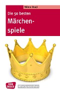 Die 50 besten Märchenspiele - eBook - Wilma Osuji