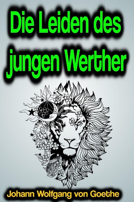 Die Leiden des jungen Werther - Johann Wolfgang von Goethe