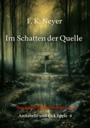 Cover-Bild zum Titel 'Im Schatten der Quelle' von 'Friedhelm Neyer'