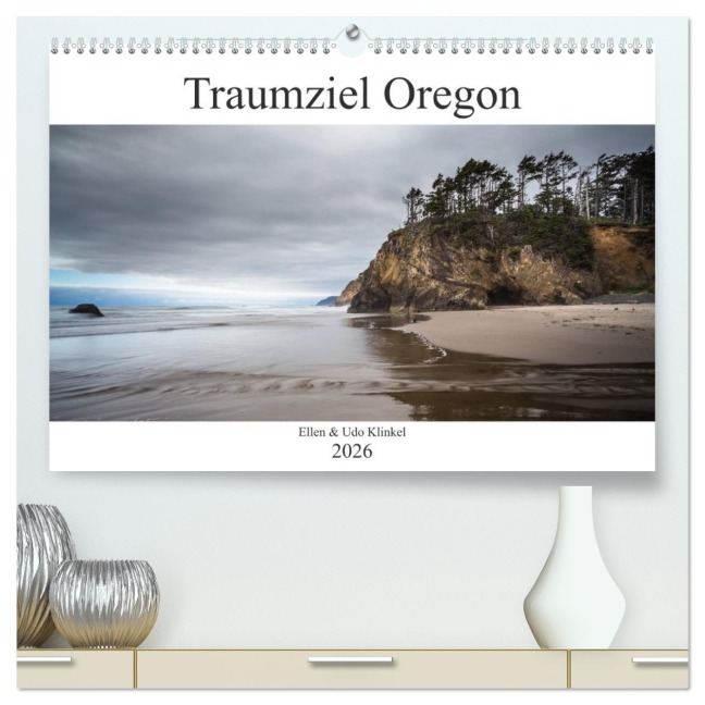 Traumziel Oregon (hochwertiger Premium Wandkalender 2026 DIN A2 quer), Kunstdruck in Hochglanz - Ellen Und Udo Klinkel