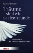 Cover-Bild zum Titel 'Träume sind wie Seelenfreunde' von 'Wunibald Müller'