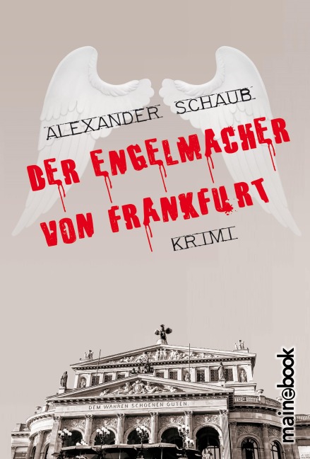 Der Engelmacher von Frankfurt - Alexander Schaub