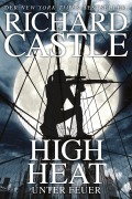 Cover-Bild zum Titel 'Castle 8: High Heat - Unter Feuer' von 'Richard Castle'