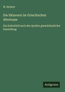 Cover-Bild zum Titel 'Die Sklaverei im Griechischen Altertume' von 'W. Richter'