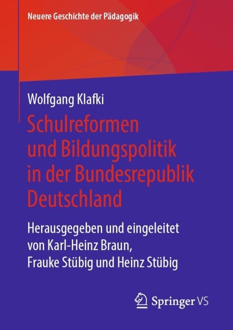 Geschichte der Schule und Bildungspolitik in der Bundesrepublik Deutschland - Wolfgang Klafki