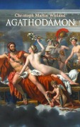 Cover-Bild zum Titel 'Agathodämon' von 'Christoph Martin Wieland'