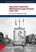 Cover-Bild zum Titel 'Todesurteile sowjetischer Militärtribunale gegen Deutsche (1944-1947)' von ''