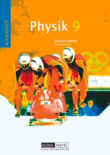 Physik 9 / Arbeitsheft Gymnasium / Sachsen-Anhalt - Siegfried Albien, Lothar Meyer, Gerd-Dietrich Schmidt