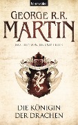 Das Lied von Eis und Feuer 06. Die Königin der Drachen - George R. R. Martin