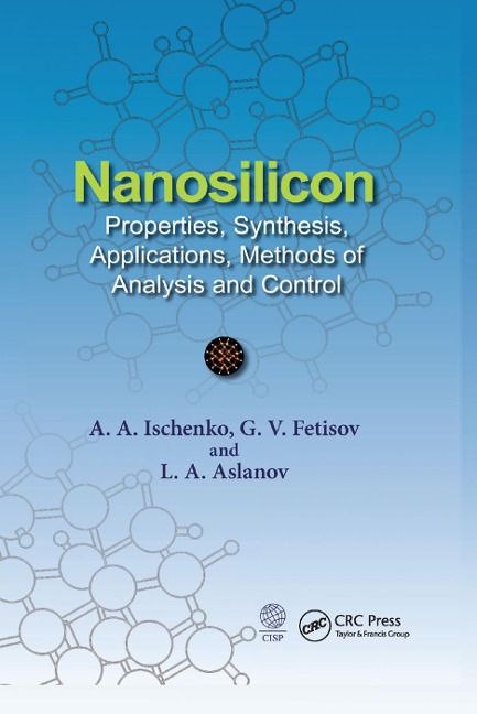 Nanosilicon - Anatoly A Ischenko, Leonid A Aslalnov, Gennady V Fetisov