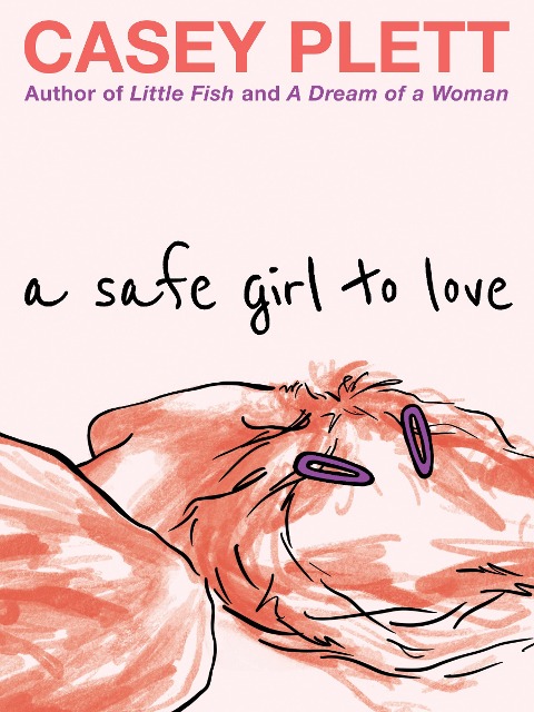 A Safe Girl to Love - Casey Plett