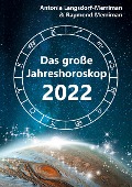 Das große Jahreshoroskop 2022 - Antonia Langsdorf-Merriman, Raymond Merriman