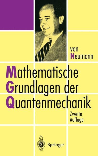 Mathematische Grundlagen der Quantenmechanik - John Von Neumann