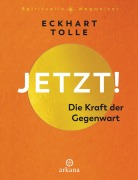 Cover-Bild zum Titel 'Jetzt! Die Kraft der Gegenwart' von 'Eckhart Tolle'
