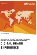 Cover-Bild zum Titel 'Digital Brand Experience. Wie Marken an digitalen Touchpoints Erlebnisse schaffen, um Digital Natives zu begeistern' von 'Alina Orlamünder'
